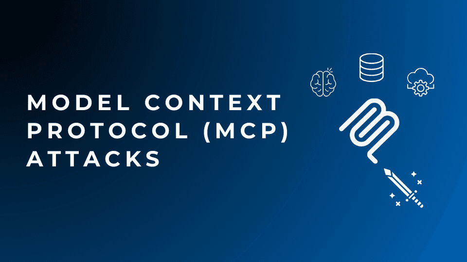 Model Context Protocol (MCP) Attacks Banner